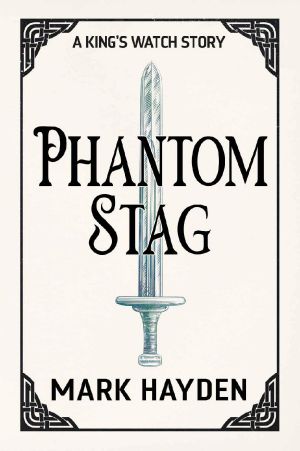 [A King's Watch Story 01] • Phantom Stag